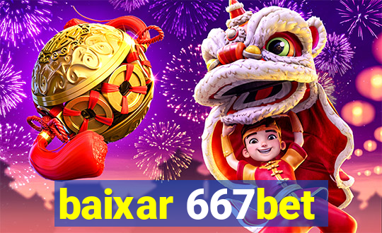 baixar 667bet